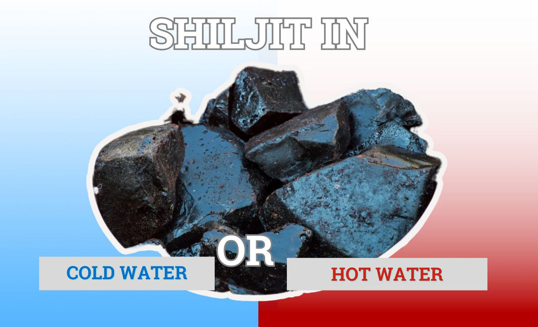 Hot Water vs. Cold Water: What Goes Best with Shilajit for Boosting Stamina